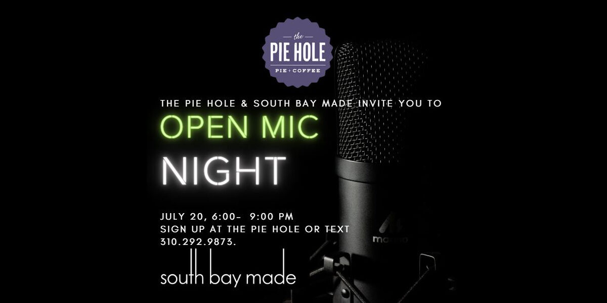 south bay made open mic-july-20-2023